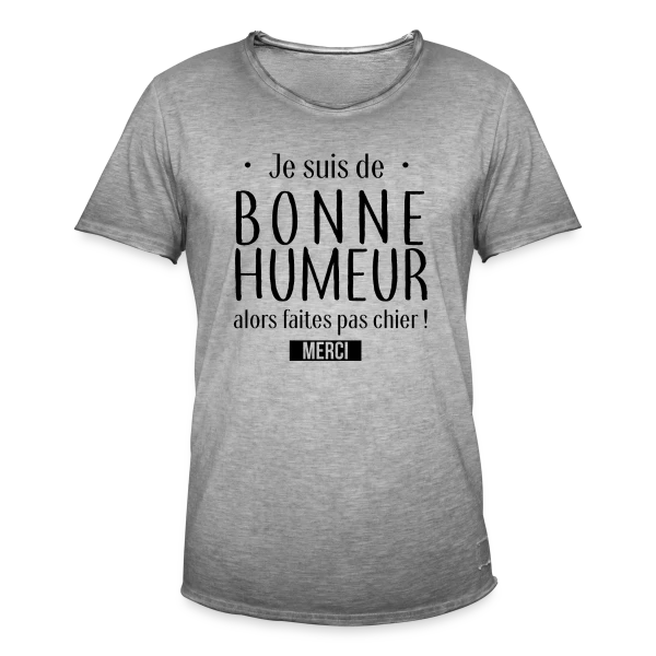 Bonne Humeur : L'Afficher avec Style sur T-shirt vintage Homme