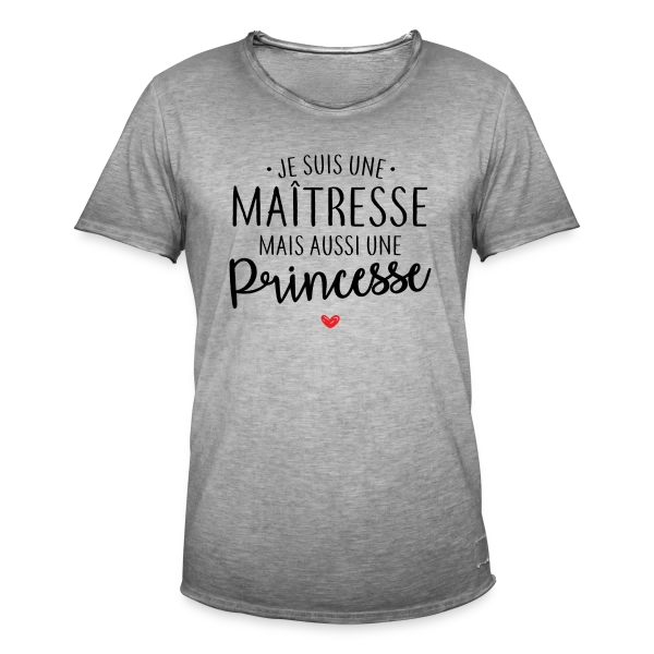 Maîtresse, Mais Toujours Princesse ! sur T-shirt vintage Homme