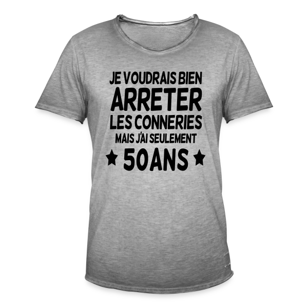 50 Ans : Encore Jeune Pour les Bêtises ! sur T-shirt vintage Homme