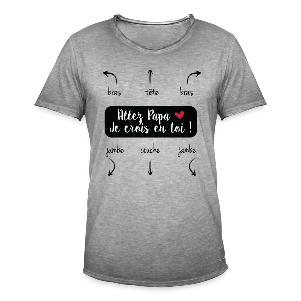 Humour Papa : Allez Papa, Je Crois en Toi ! sur T-shirt vintage Homme
