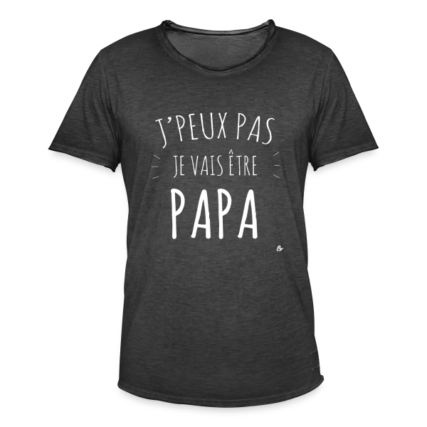 Futur Papa - J'peux pas je vais être PAPA (Annonce Bébé) sur T-shirt vintage Homme