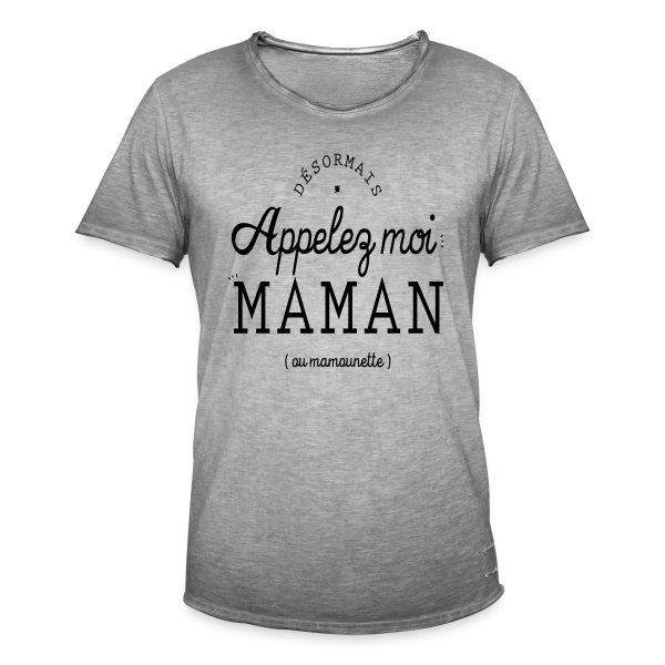 Désormais Appelez-moi Maman (ou mamounette) sur T-shirt vintage Homme