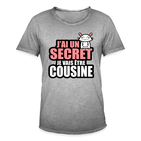 J'ai un Secret : Je Deviens Cousine ! Annonce Fun sur T-shirt vintage Homme