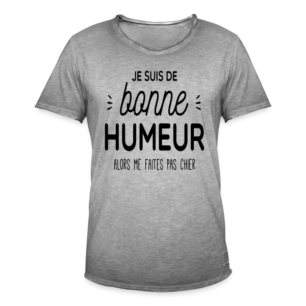 Ma Bonne Humeur : Ne Me Cherchez Pas ! sur T-shirt vintage Homme