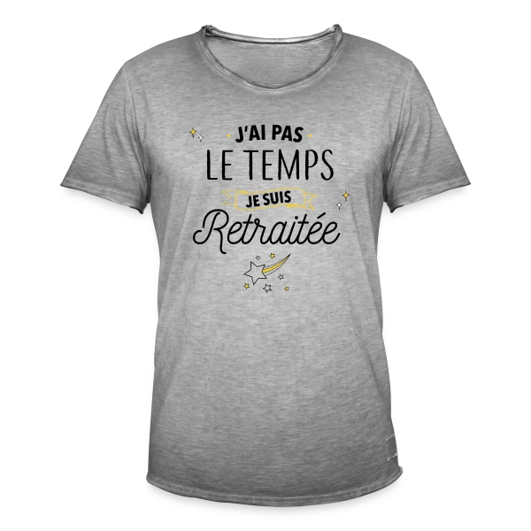 Retraitée Débordée : J'ai Pas Le Temps ! sur T-shirt vintage Homme