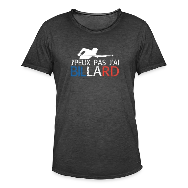 J'peux Pas, J'ai Billard ! T-shirt Humour Passion sur T-shirt vintage Homme
