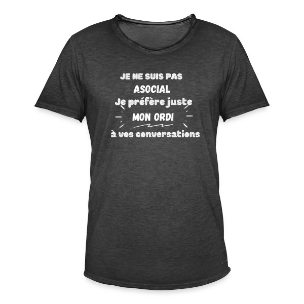Pas Asocial, Juste Fan de Mon Ordi : Humour Geek sur T-shirt vintage Homme