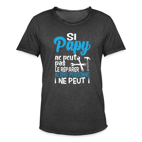 Si Papy ne peut pas le réparer... sur T-shirt vintage Homme