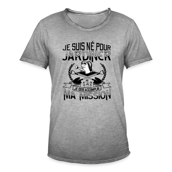Né pour Jardiner - Mission Jardinage Humour sur T-shirt vintage Homme