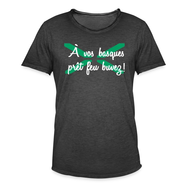 À Vos Basques, Prêt, Feu, Buvez ! - Humour Basque sur T-shirt vintage Homme