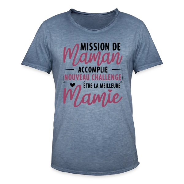 Mission Maman Accomplie : J'deviens Mamie ! Annonce Grossesse sur T-shirt vintage Homme
