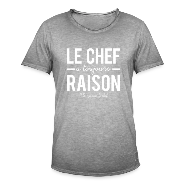 Humour Cuisine : Le Chef a Toujours Raison! sur T-shirt vintage Homme
