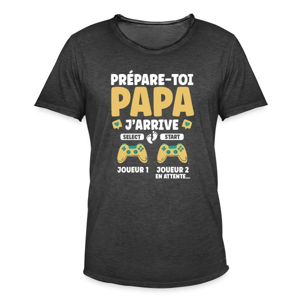 Prépare-toi Papa J'arrive : T-shirt Annonce Grossesse Gamer sur T-shirt vintage Homme