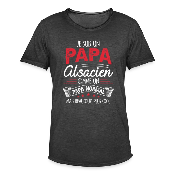 Papa Alsacien : Comme un Papa Normal, Mais Plus Cool ! sur T-shirt vintage Homme