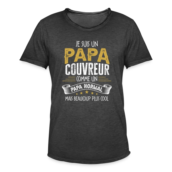 Papa Couvreur Humour - Comme un Papa Normal mais Plus Cool sur T-shirt vintage Homme