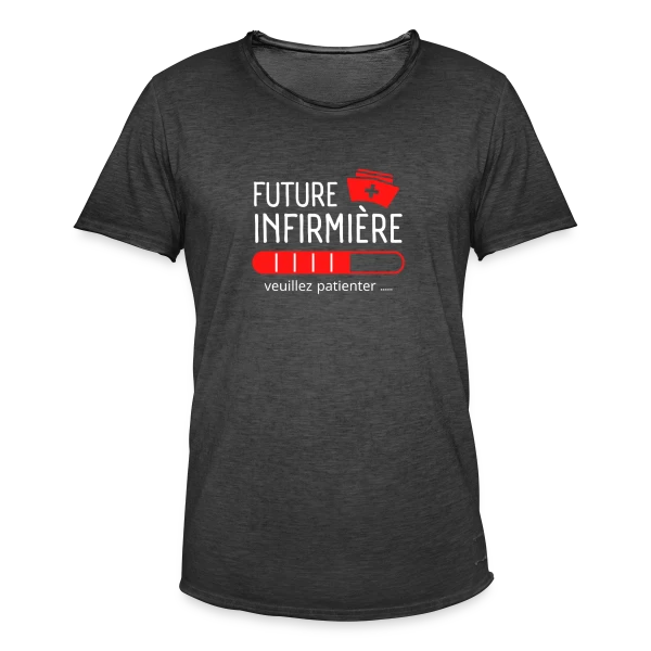 Future Infirmière : Patientez ! T-shirt Humour et Motivation sur T-shirt vintage Homme