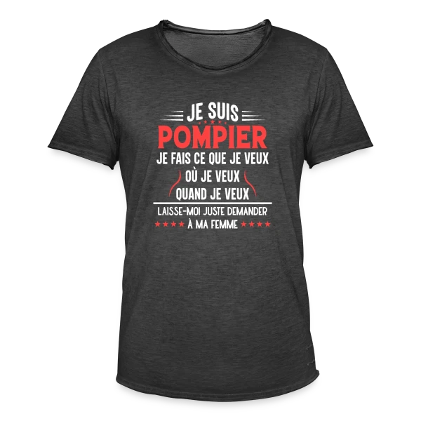 Pompier en Couple - Laissez-moi Demander à Ma Femme ! Humour sur T-shirt vintage Homme