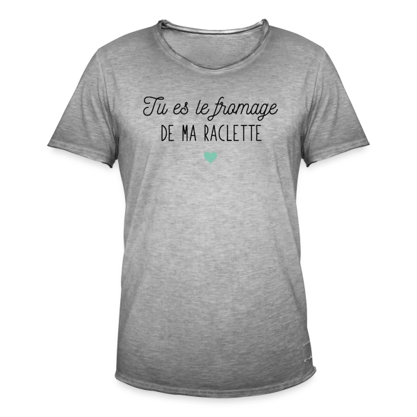 Tu es le Fromage de ma Raclette : Déclaration Gourmande sur T-shirt vintage Homme
