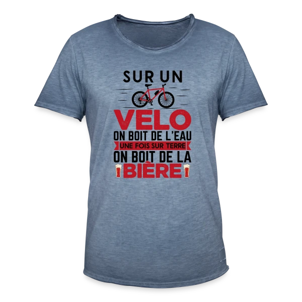 Humour Cycliste : De l'Eau sur le Vélo, de la Bière à Terre sur T-shirt vintage Homme