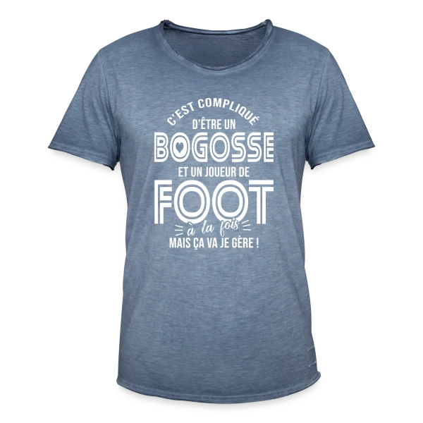 Cadeau Bogosse Footballeur Passionné sur T-shirt vintage Homme