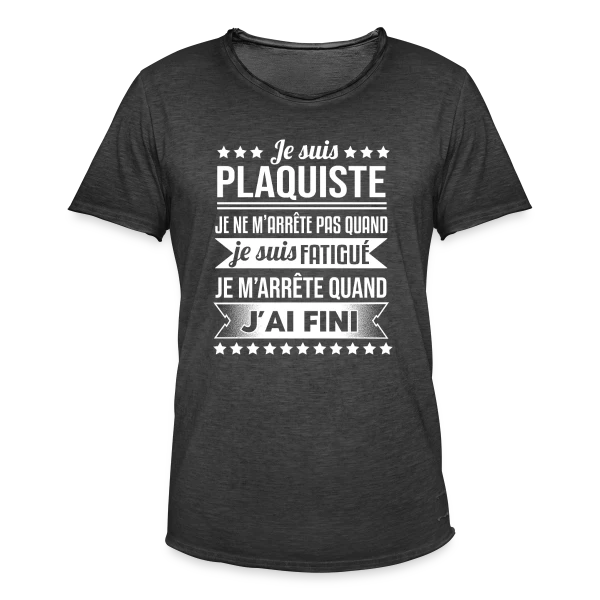 Plaquiste Humour - Je m'arrête quand j'ai fini sur T-shirt vintage Homme