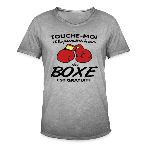 Touche-Moi et Ta Leçon de Boxe Est Gratuite ! Humour sur T-shirt vintage Homme