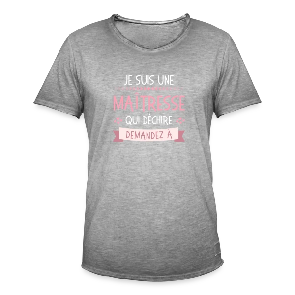 Maîtresse qui Déchire Personnalisable - Idée Cadeau Fin d'Année sur T-shirt vintage Homme