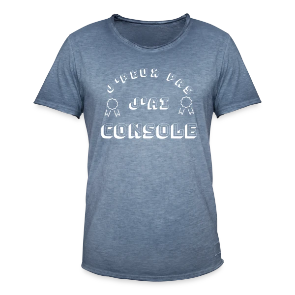 J'Peux Pas J'Ai Console : T-Shirt Humour Gamer sur T-shirt vintage Homme