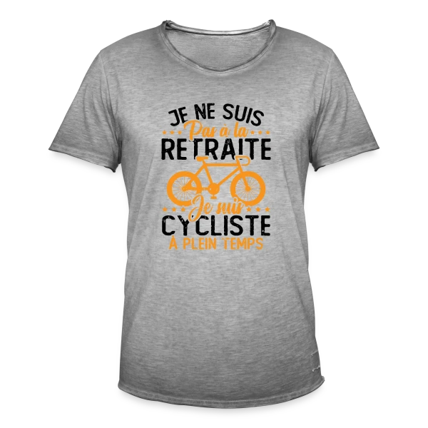 Pas à la Retraite, Cycliste à Temps Plein sur T-shirt vintage Homme