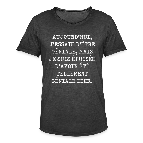 Géniale Épuisée : Humour Féminin au Quotidien sur T-shirt vintage Homme