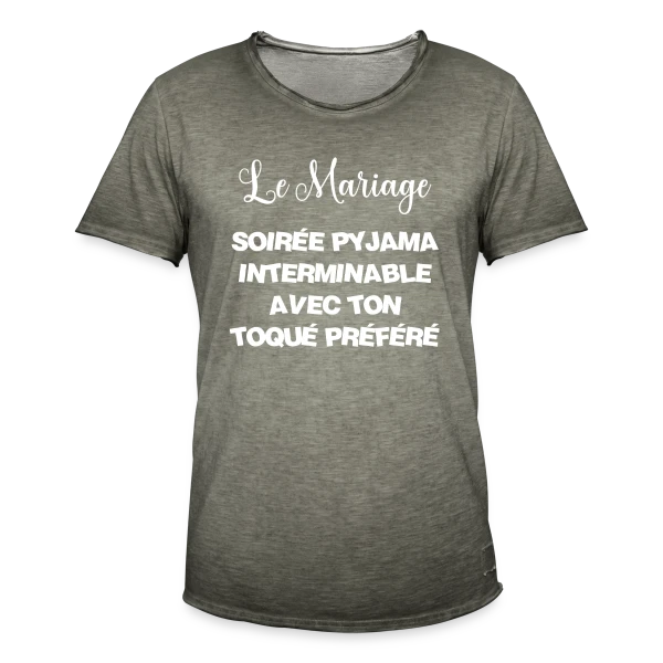 Mariage : Soirée Pyjama avec Ton Toqué Préféré sur T-shirt vintage Homme
