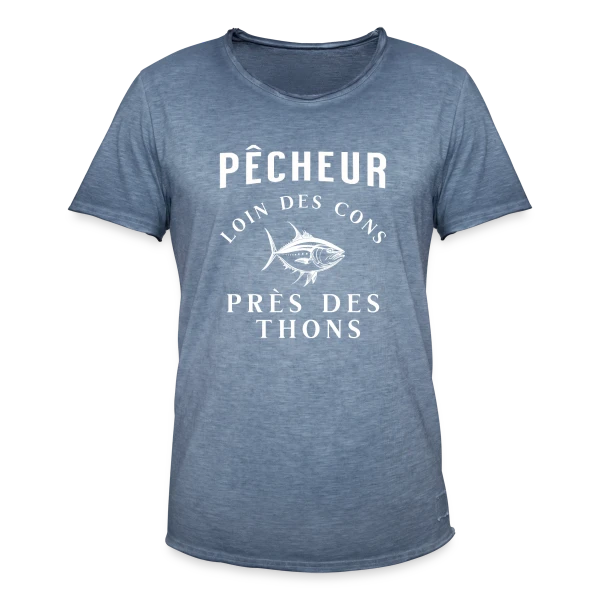 Pêcheur Loin Des Cons Près Des Thons - Humour sur T-shirt vintage Homme