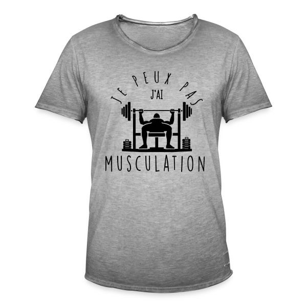 Humour Musculation: Je Peux Pas, J'ai Muscu sur T-shirt vintage Homme