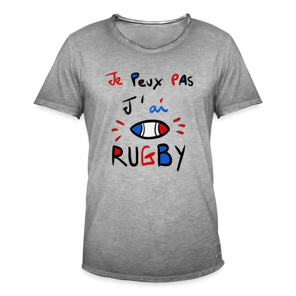 Je Peux Pas, J'ai Rugby - Humour Fanatique sur T-shirt vintage Homme