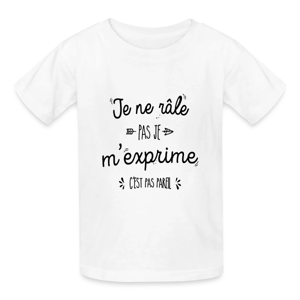 Je ne râle pas, je m'exprime ! sur T-shirts Russell Enfant