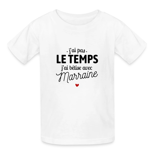J'ai Pas le Temps, J'ai Bêtises avec Marraine sur T-shirts Russell Enfant
