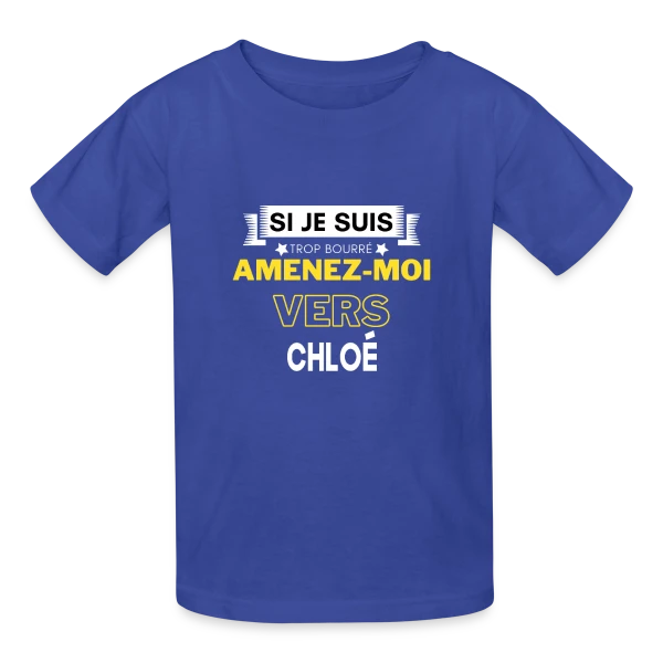 Si Je Suis Bourré, Amenez-Moi Vers Chloé sur T-shirts Russell Enfant