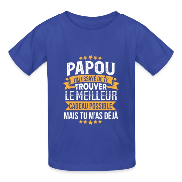 Papou Humour - Tu m'as déjà comme cadeau sur T-shirts Russell Enfant