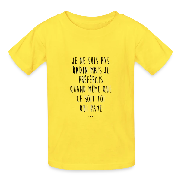 Non, Je Ne Suis Pas Radin - T-shirt Humour sur T-shirts Russell Enfant