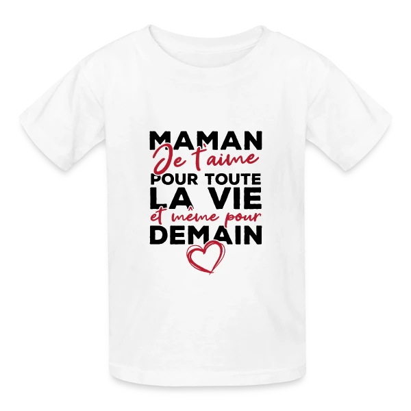 Maman Je T'aime Pour Toujours sur T-shirts Russell Enfant
