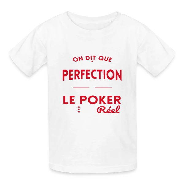 La Perfection n'existe pas le Poker est bien Réel sur T-shirts Russell Enfant