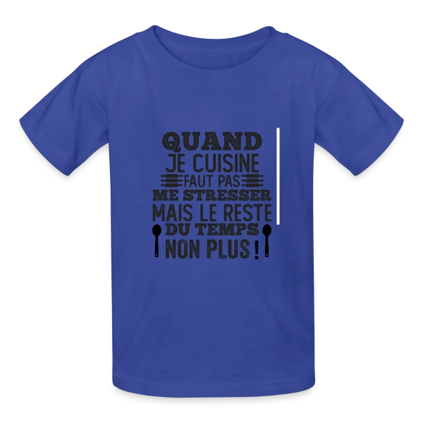 Humour Cuisine : Faut Pas Me Stresser! sur T-shirts Russell Enfant