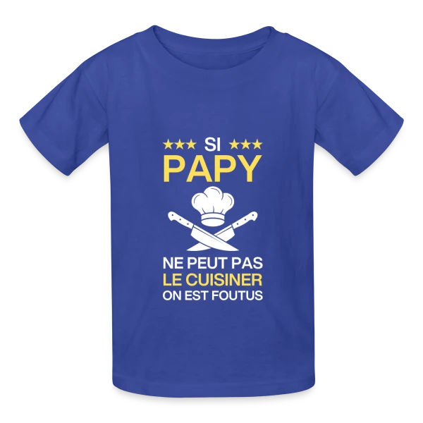 Humour Papy Cuisinier - On est foutus ! sur T-shirts Russell Enfant