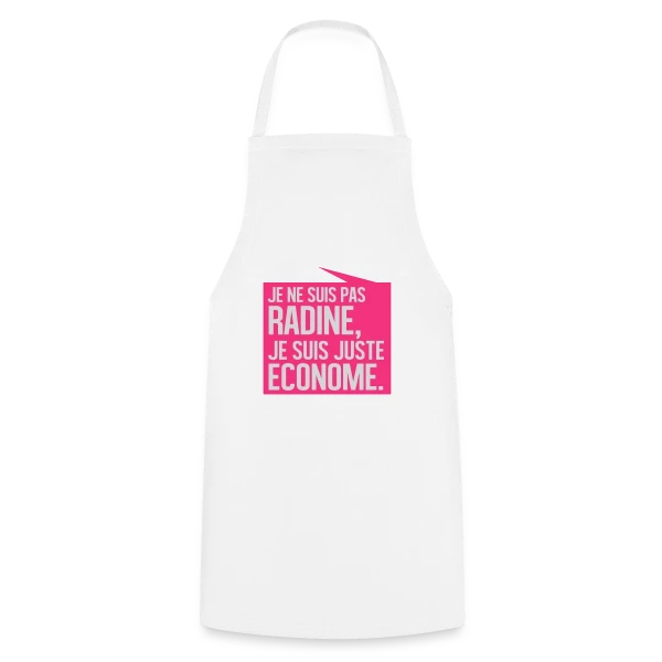 Pas Radine, Juste Économe : L'Humour du Bon Sens Assumé sur Tablier de cuisine