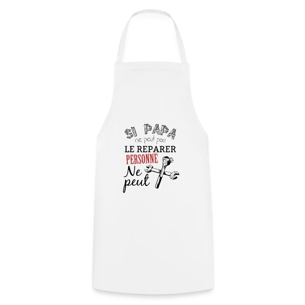 Si Papa ne peut pas le réparer, personne ne peut ! sur Tablier de cuisine