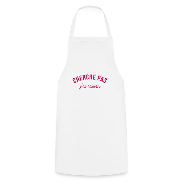J'ai Raison ! L'Humour Qui S'Affirme sur Tablier de cuisine