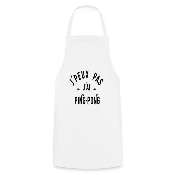J'peux Pas, J'ai Ping Pong ! sur Tablier de cuisine
