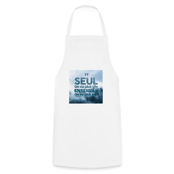 Proverbe : Ensemble on va plus loin sur Tablier de cuisine