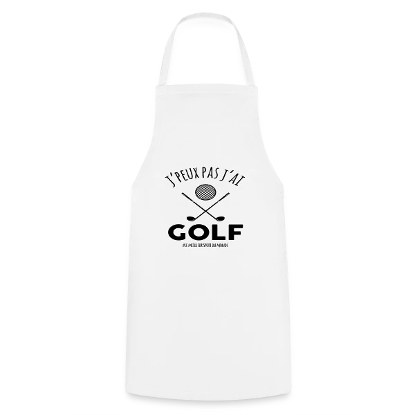 J'peux pas, j'ai golf ! - Le T-shirt humour pour golfeurs sur Tablier de cuisine
