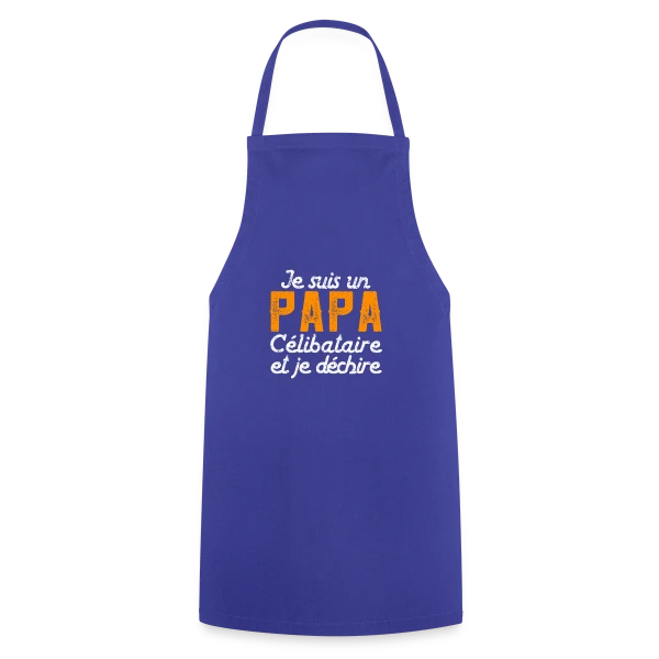 Je Suis un Papa Célibataire et Je Déchire ! sur Tablier de cuisine